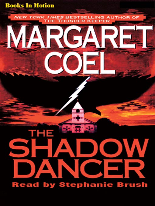 Title details for The Shadow Dancer by Margaret Coel - Available